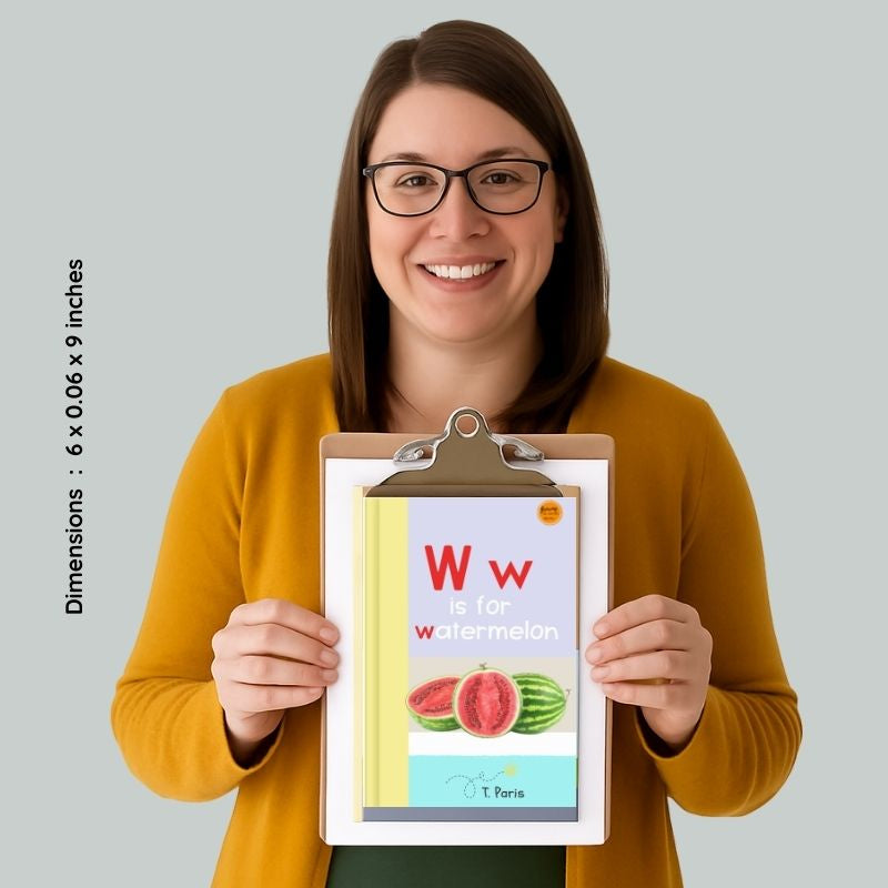 W is for Watermelon: Alphabet Learning Book for Kindergarten & Preschool | Letter Recognition & Phonics