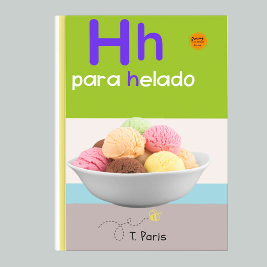 Spanish Phonics Book for Children – H para helado , Ages 3-6, Learn to Read