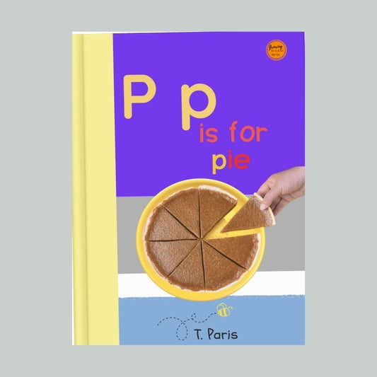 P is for Pie: Alphabet Learning Book for Kindergarten & Preschool | Letter Recognition & Phonics