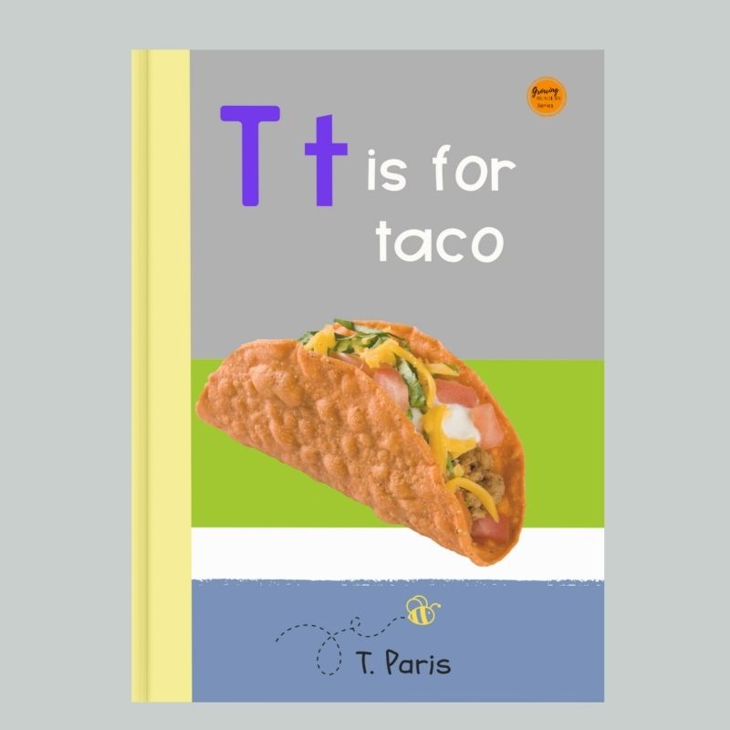 T is for Taco: Alphabet Learning Book for Kindergarten & Preschool | Letter Recognition & Phonics