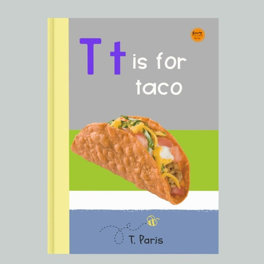 T is for Taco: Alphabet Learning Book for Kindergarten & Preschool | Letter Recognition & Phonics