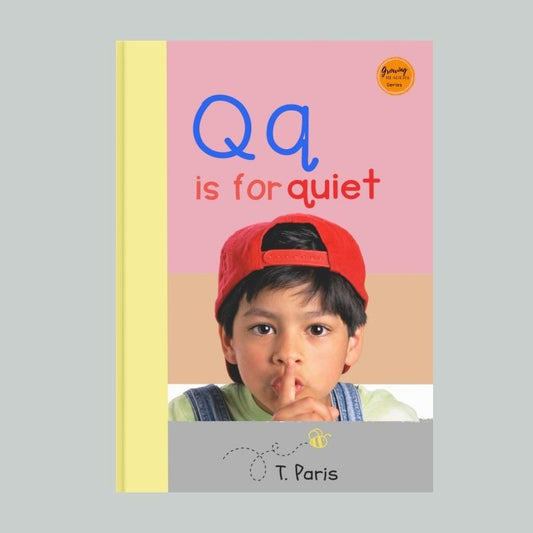 Q is for Quiet: Alphabet Learning Book for Kindergarten & Preschool | Letter Recognition & Phonics