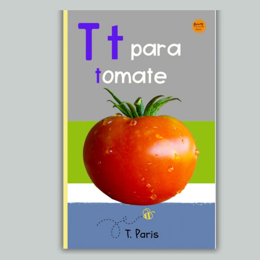 Spanish Phonics Book for Children – T para tomate, Ages 3-6, Learn to Read