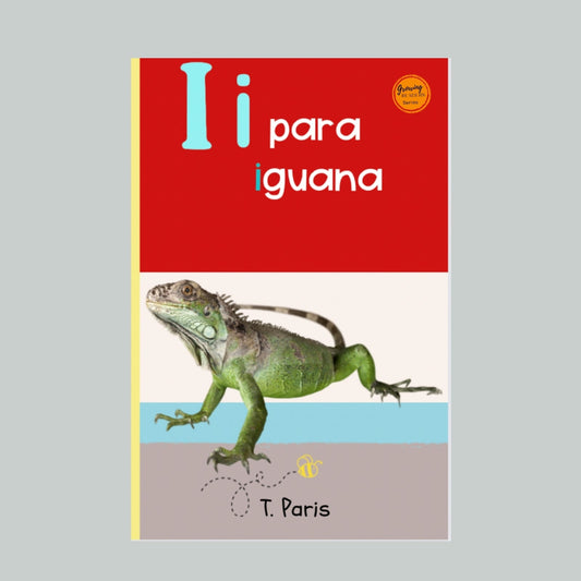 Spanish Phonics Book for Children – I para iguana, Ages 3-6, Learn to Read