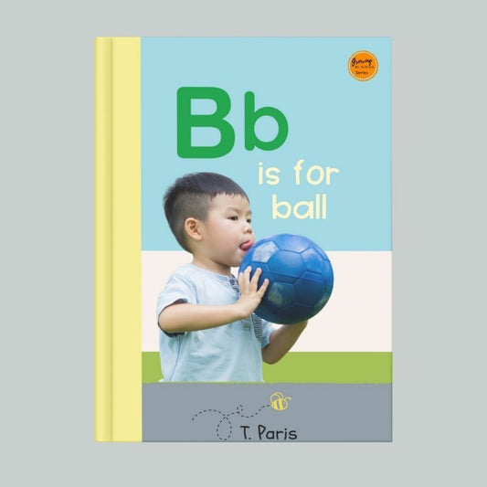 B is for Ball: Alphabet Learning Book for Kindergarten & Preschool | Letter Recognition & Phonics