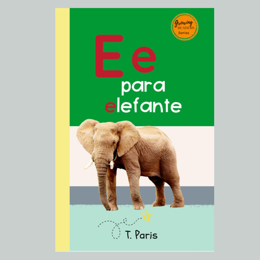 Spanish Phonics Book for Children – E para elefante, Ages 3-6, Learn to Read